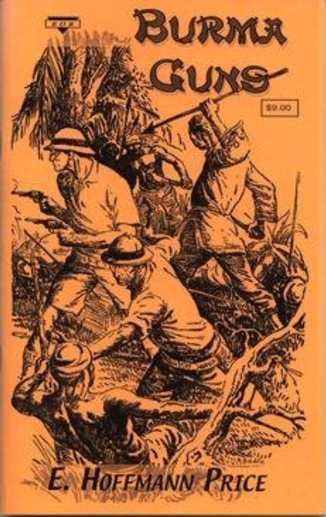 23 Burma Guns 2004 Black Dog Books Pulp Novel by E. Hoffmann Price